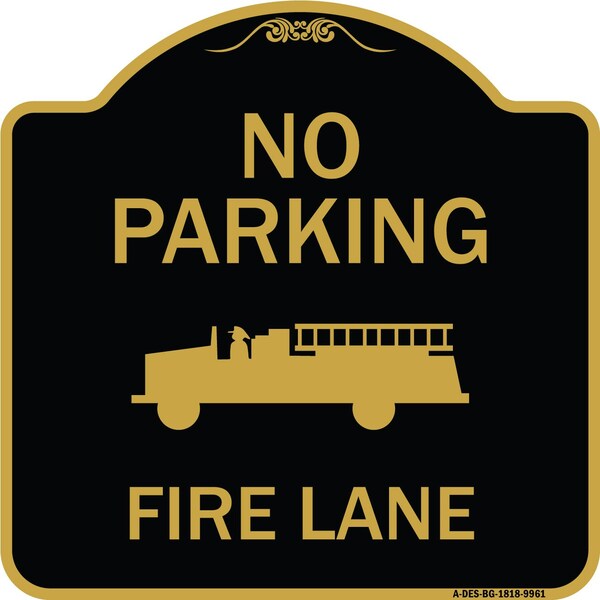 Signmission Designer Series-No Parking Fire Lane, Black & Gold Heavy-Gauge Aluminum, 18" x 18", BG-1818-9961 A-DES-BG-1818-9961 - main